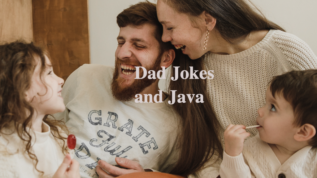 Dad Jokes and Java